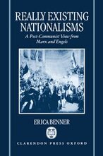 Erica Benner, Really Existing Nationalisms: A post-communist view from Marx and Engels